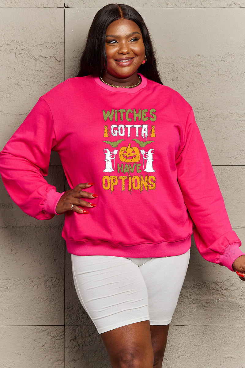 WITCHES GOTTA HAVE OPTIONS SWEATSHIRT