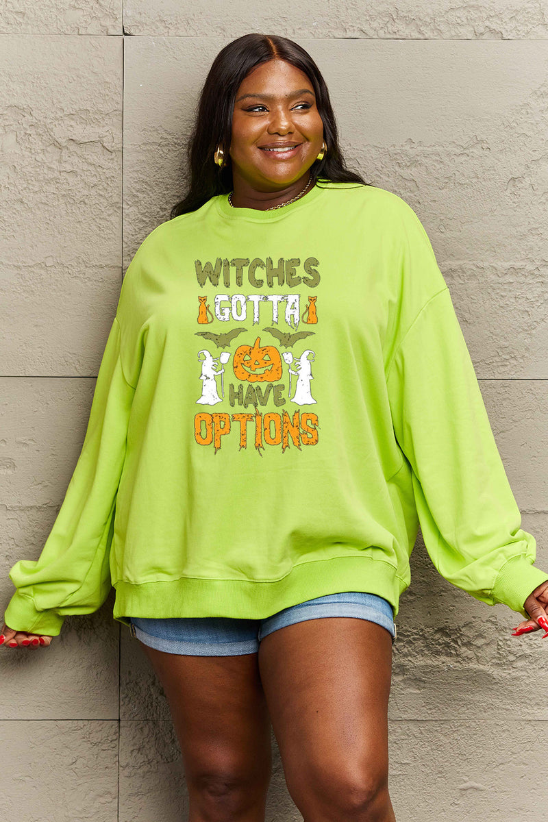 WITCHES GOTTA HAVE OPTIONS SWEATSHIRT